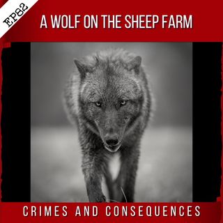 Ep82: A Wolf on the Sheep Farm