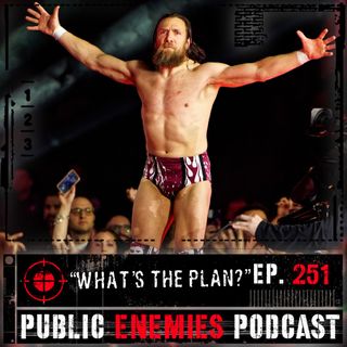 Ep. 251 | “What’s The Plan?” w/ Lo (Wrestling Winedown)