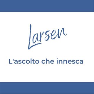 Larsen - L'ascolto che innesca