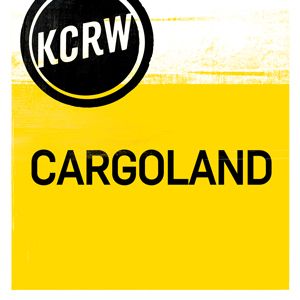 KCRW's Cargoland