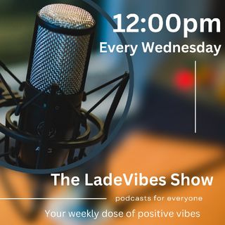 LadeVibes Show