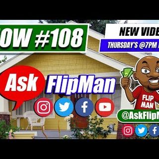 Ask Flip Man Your Wholesaling Houses Questions on Live Show 108 [Flippinar]