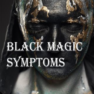 Black Magic Symptoms