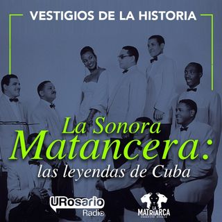 La Sonora Matancera: las leyendas de Cuba
