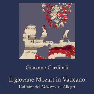 Giacomo Cardinali "Il giovane Mozart in Vaticano"