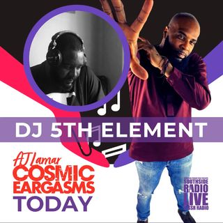 Cosmic Eargasms:The 5th Element Experience Mix with AJ Lamar and Dj 5th Element
