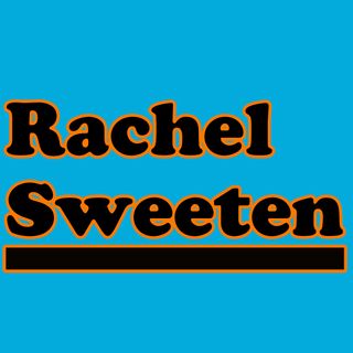 The Real Rachel Sweeten