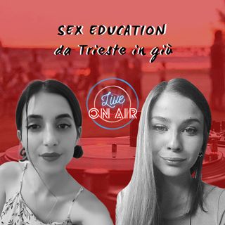 nds SummerEdition Ep6 Sex Education - da Trieste in giù