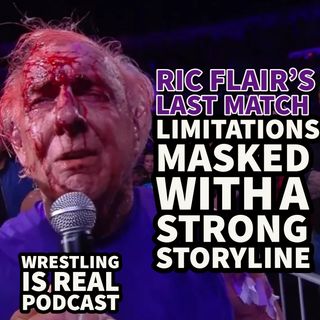 Ric Flair's Last Match Limitations Masked With A Strong Storyline (ep.711)