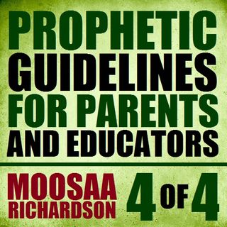 Guidelines for Parents and Educators (Part 4 of 4)