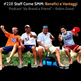 #228 - Staff Come SMM: Benefici e Vantaggi