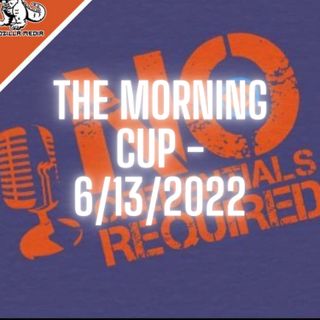 The Morning Cup - 6/13/2022