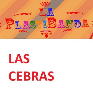 La PlastiBanda - Las Cebras