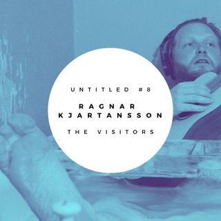 The visitors - Ragnar Kjartansson