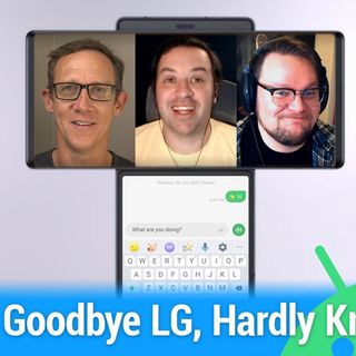 All About Android 519: Goodbye LG, Hardly Knew Ye