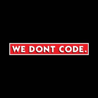 We Don't Code
