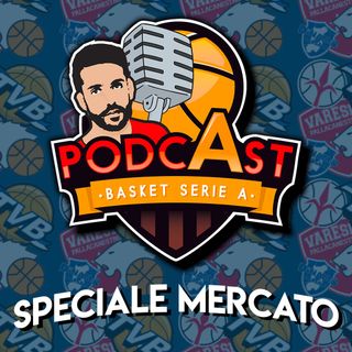 LegabasketA: speciale mercato - 23/06 ep20