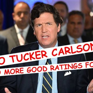 FOX NEWS Ratings Dropping after firing Tucker Carlson!