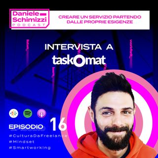 Episodio 16 | Creare un servizio partendo dalle proprie esigenze - Intervista a Taskomat