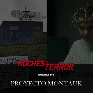 Ep 103: Proyecto Montauk