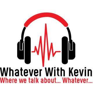 Whatever with Kevin