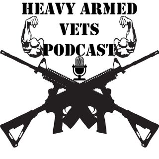 Heavy Armed Vets Podcast