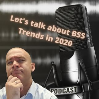 #31 Let's talk about BSS trends in 2020