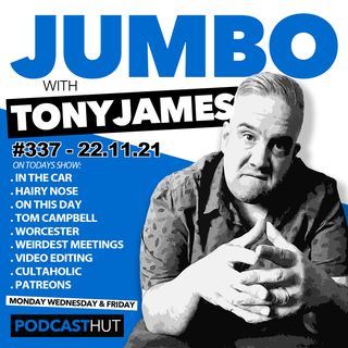 Jumbo Ep:337 - 22.11.21 - Tom Campbell of Cultaholic