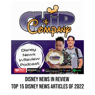 Disney News in Review - Top 15 Disney News Articles of 2022