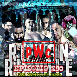 Pro Wrestling Culture #290 - Pro Wrestling Roma