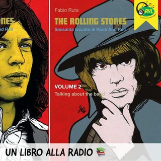 Fabio Ruta presenta su Rvl per Un libro alla radio "Rolling Stones. Sessanta leccate di Rock & Roll"