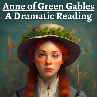 Cover art for Anne of Green Gables - Dramatic Reading
