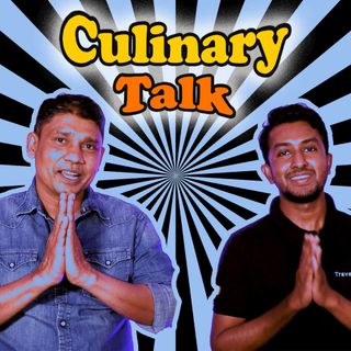 Travel With Chef - Culinary Talk (Episode 01) මොකක්ද මේ අත්ගුණය?
