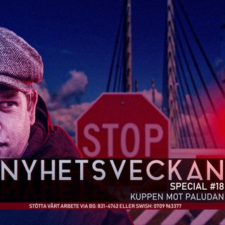 Nyhetsveckan Special #18 – Kuppen mot Paludan, svenskt medborgarskap, kampen för yttrandefrihet