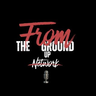 FROM THE GROUND UP NETWORK