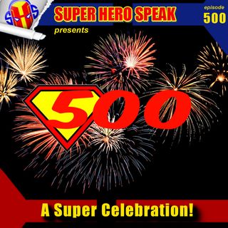 #500: A Super Celebration
