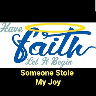 Someone Stole My Joy