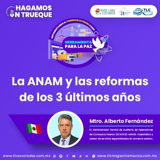 Episodio 307. La ANAM y las reformas de los 3 últimos años