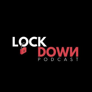 Lockdown Podcast