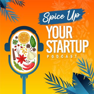 Spice Up Your Startup