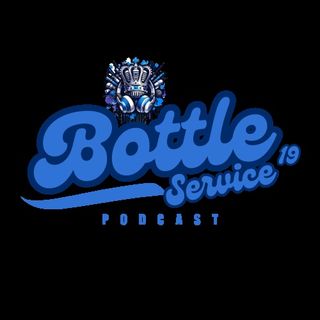 Bottle Service Podcast