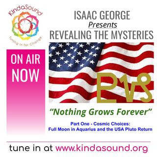 Nothing Grows Forever: USA Pluto Return, Part 1 | Revealing the Mysteries with Isaac George