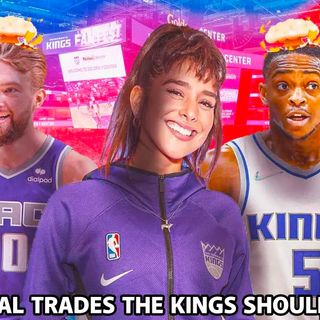 CK Podcast 589: 5 Potential Trades the Sacramento Kings should look at