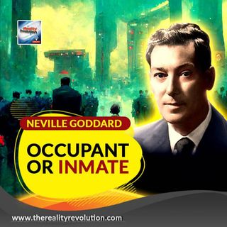 Neville Goddard Occupant Or Inmate