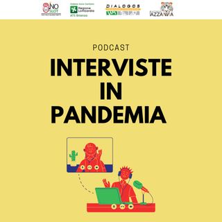 Interviste in pandemia