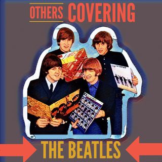 Beatles Hour with Steve Ludwig # 76 - Others Cover the Beatles