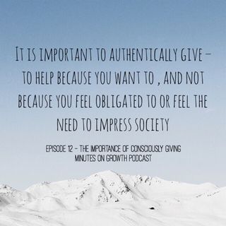 Episode 12: The Importance Of Consciously Giving