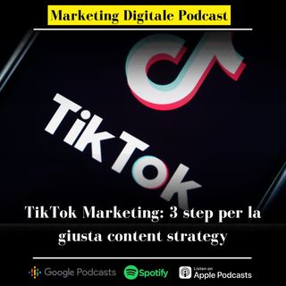 TikTok Marketing: 4 step per la giusta content strategy