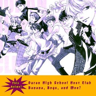 Ouran High School Host Club (Banana, Boys, and Moe!)