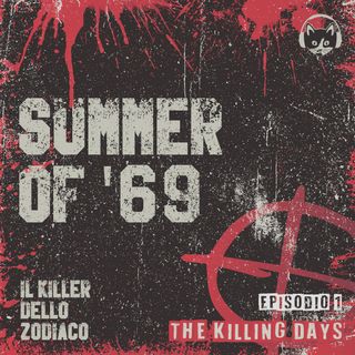 Episodio 01: Summer of '69